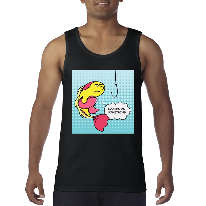 Hooked On Something Tank Top