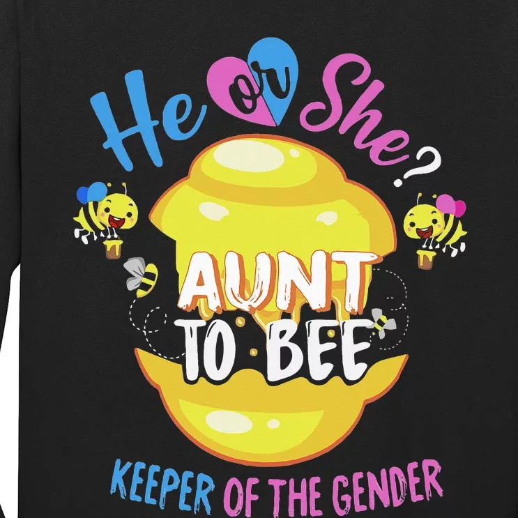 He or She Aunt To Bee Keeper of The Gender Reveal Long Sleeve Shirt