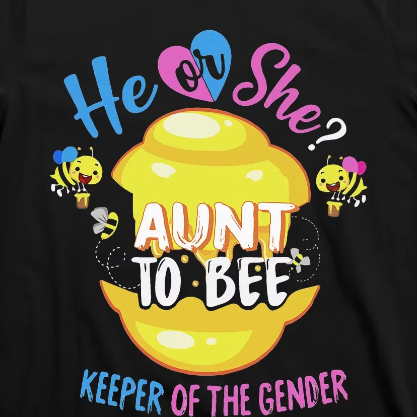 He or She Aunt To Bee Keeper of The Gender Reveal T-Shirt