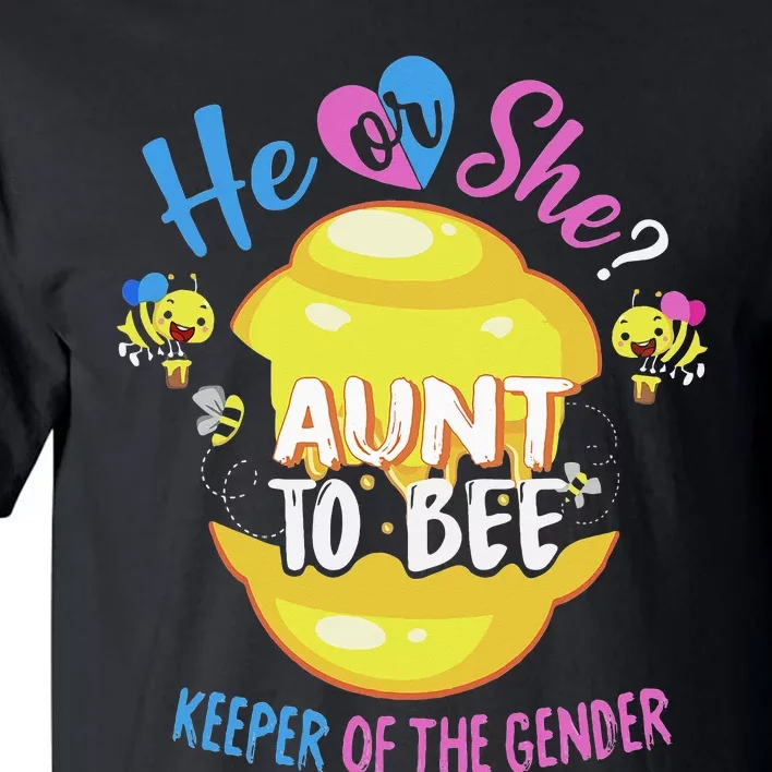 He or She Aunt To Bee Keeper of The Gender Reveal Tall T-Shirt