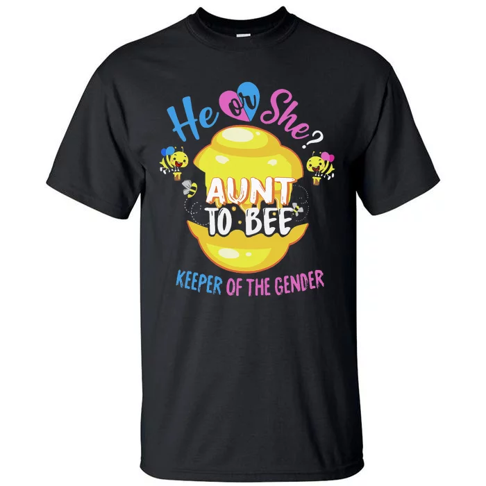 He or She Aunt To Bee Keeper of The Gender Reveal Tall T-Shirt