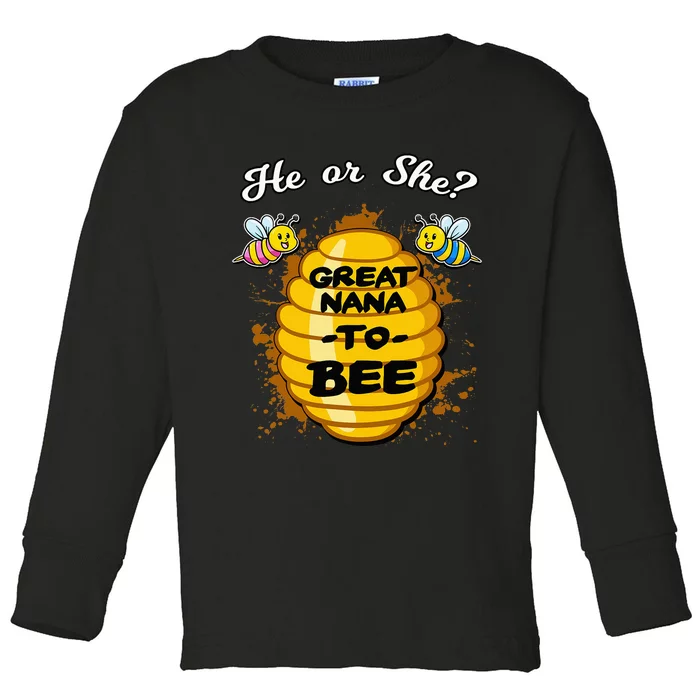 He Or She Great Nana To Bee Gender Baby Reveal Announcement Toddler Long Sleeve Shirt