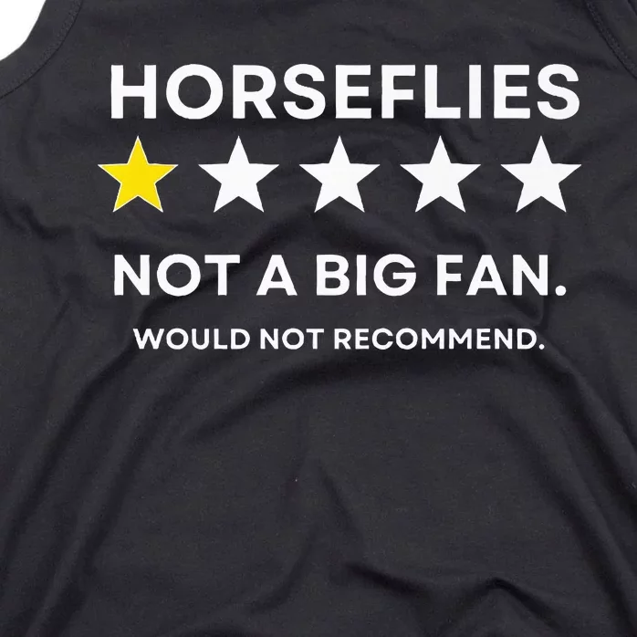 Horseflies One Star Did Not Enjoy WouldnT Recommend Tank Top