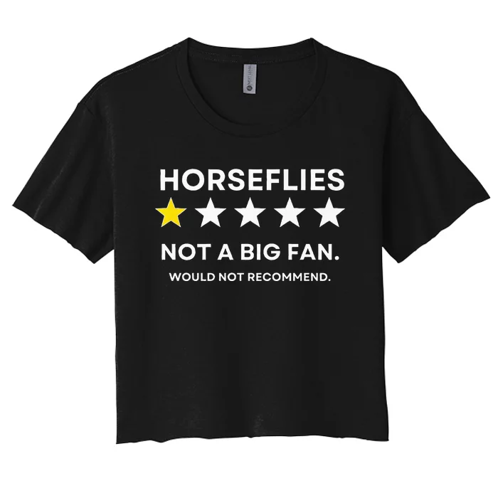 Horseflies One Star Did Not Enjoy WouldnT Recommend Women's Crop Top Tee