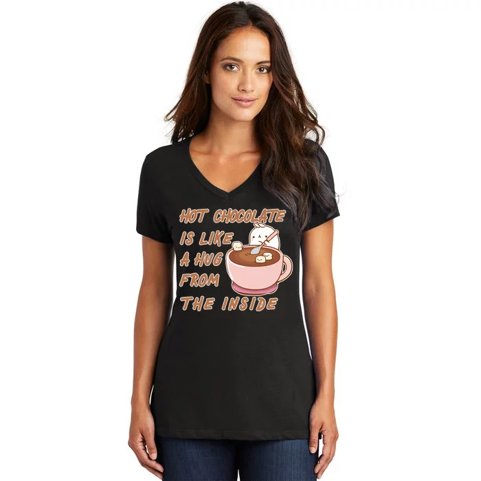 Hot Chocolate Is Like A Mug From The Inside Women's V-Neck T-Shirt