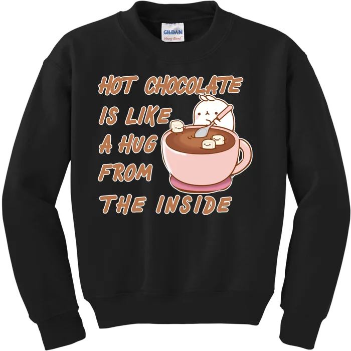 Hot Chocolate Is Like A Mug From The Inside Kids Sweatshirt