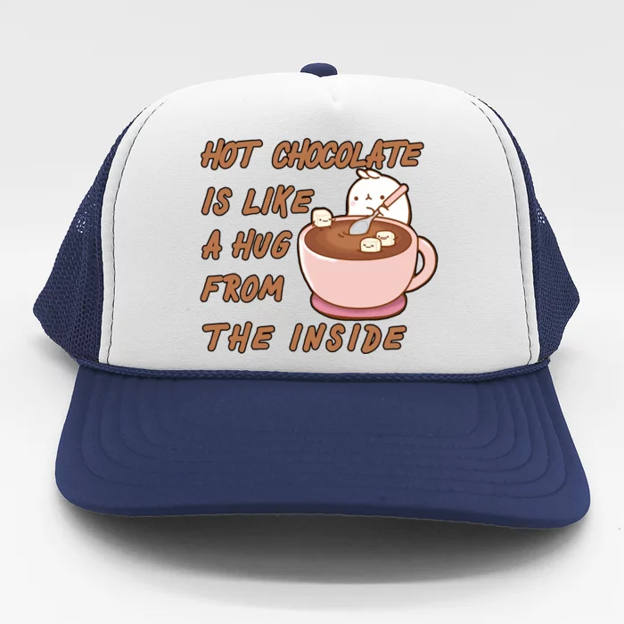 Hot Chocolate Is Like A Mug From The Inside Trucker Hat