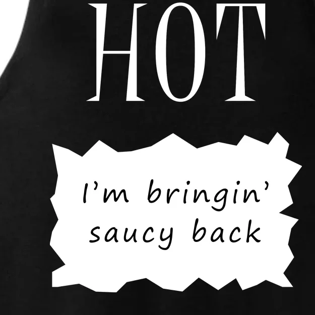 Hot I'm Bringing Saucy Back Ladies Tri-Blend Wicking Tank