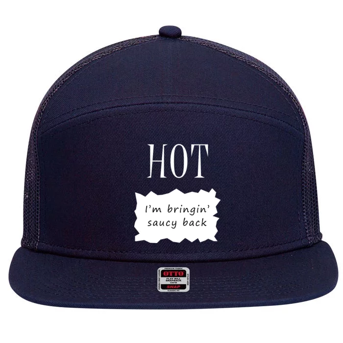 Hot I'm Bringing Saucy Back 7 Panel Mesh Trucker Snapback Hat