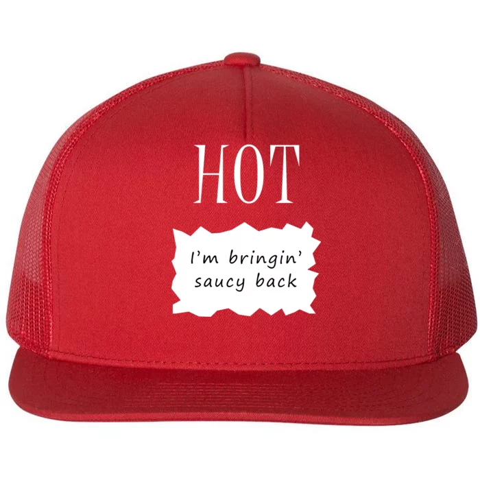 Hot I'm Bringing Saucy Back Flat Bill Trucker Hat