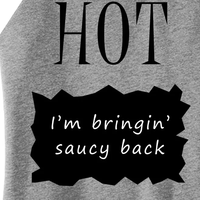 Hot I'm Bringing Saucy Back Women’s Perfect Tri Rocker Tank