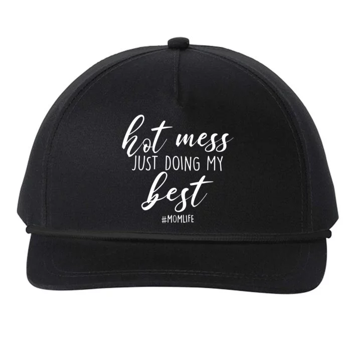 Hot Mess Just Doing My Best #MomLife Mother's Day Snapback Five-Panel Rope Hat