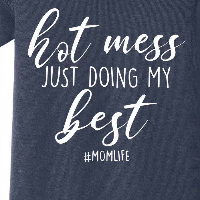 Hot Mess Just Doing My Best #MomLife Mother's Day Baby Bodysuit