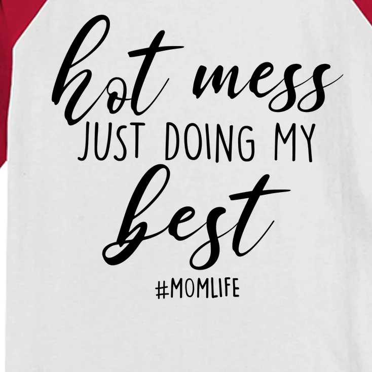 Hot Mess Just Doing My Best #MomLife Mother's Day Kids Colorblock Raglan Jersey