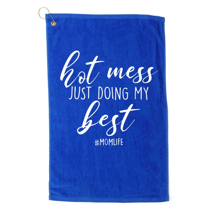 Hot Mess Just Doing My Best #MomLife Mother's Day Platinum Collection Golf Towel