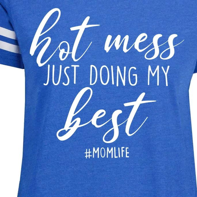 Hot Mess Just Doing My Best #MomLife Mother's Day Enza Ladies Jersey Football T-Shirt