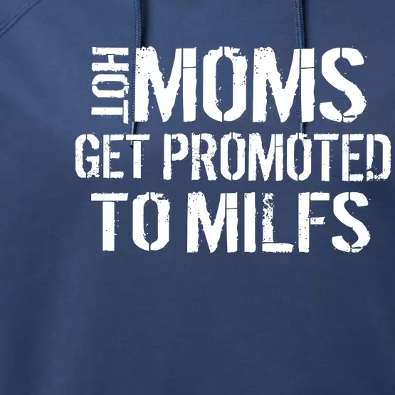 Hot Moms Get Promoted to MILFS Performance Fleece Hoodie