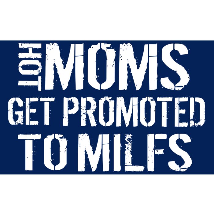 Hot Moms Get Promoted to MILFS Bumper Sticker