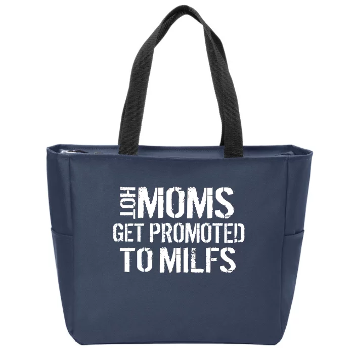 Hot Moms Get Promoted to MILFS Zip Tote Bag