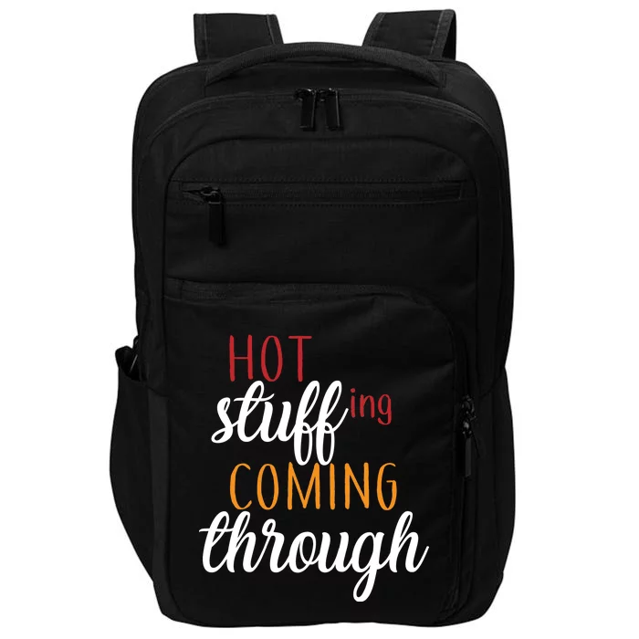 Hot Stuff Coming Through Thanksgiving Impact Tech Backpack