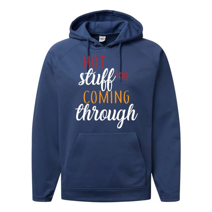 Hot Stuff Coming Through Thanksgiving Performance Fleece Hoodie