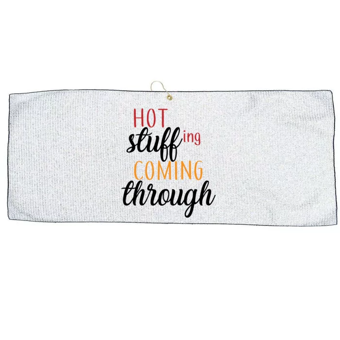 Hot Stuff Coming Through Thanksgiving Large Microfiber Waffle Golf Towel