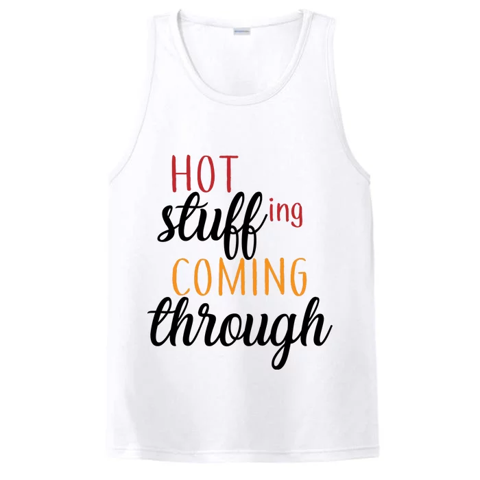 Hot Stuff Coming Through Thanksgiving Performance Tank