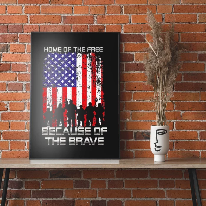 Home Of The Free Because Of The Brave Patriotic Veterans Poster