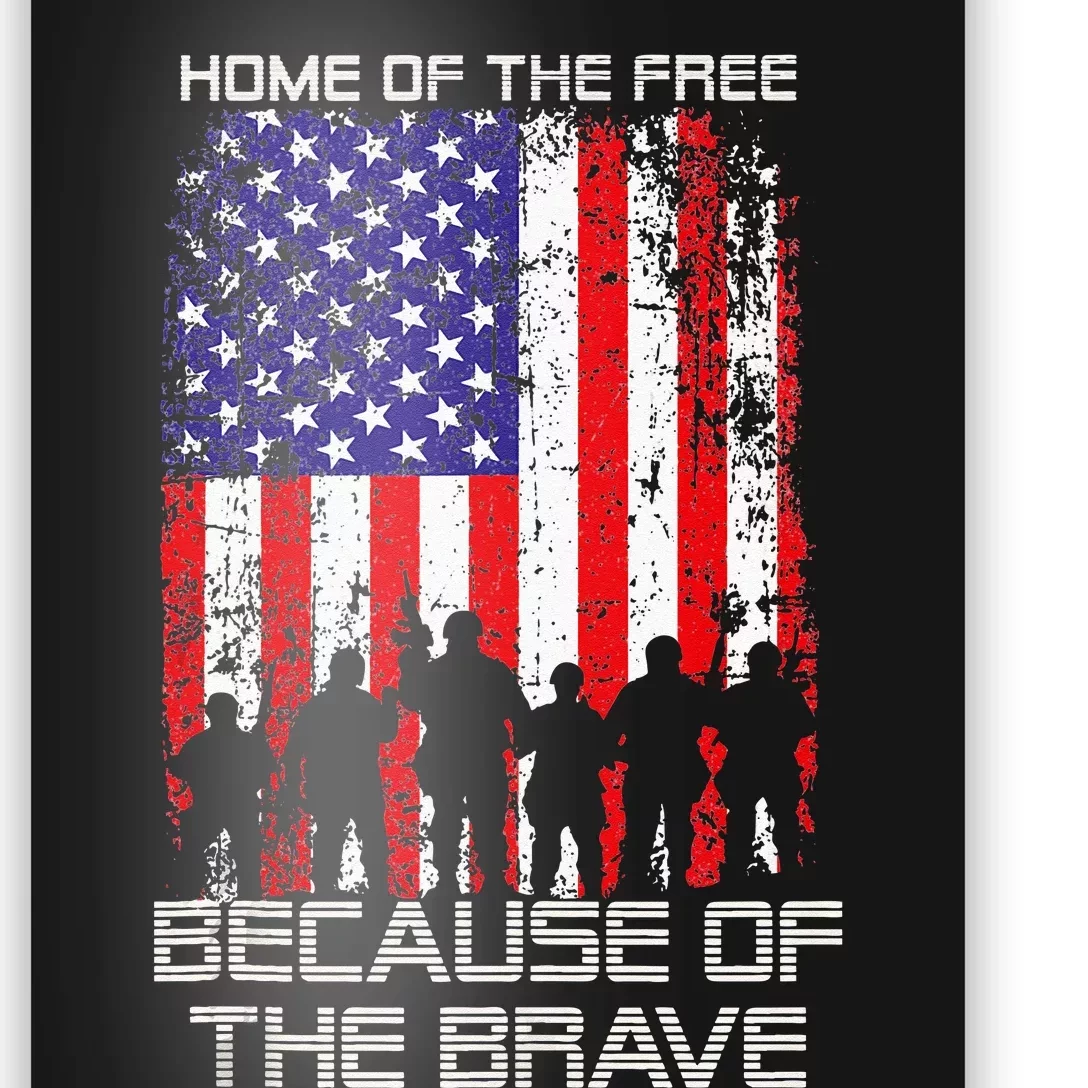 Home Of The Free Because Of The Brave Patriotic Veterans Poster