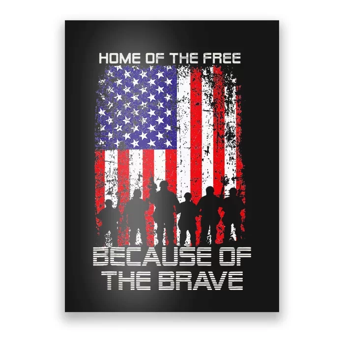 Home Of The Free Because Of The Brave Patriotic Veterans Poster