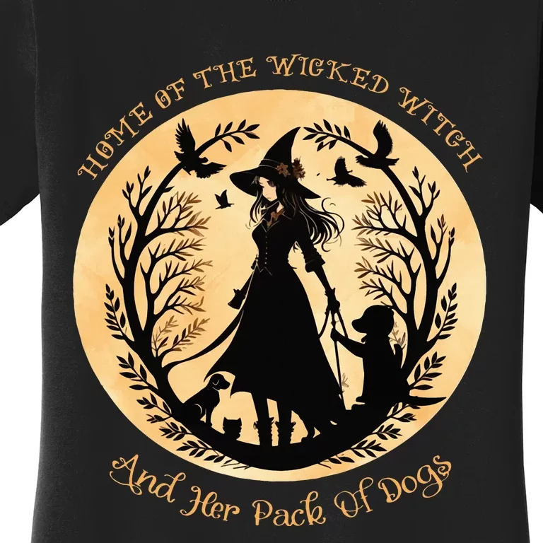 Home of the wicked witch and her pack of dog funny Halloween Women's T-Shirt