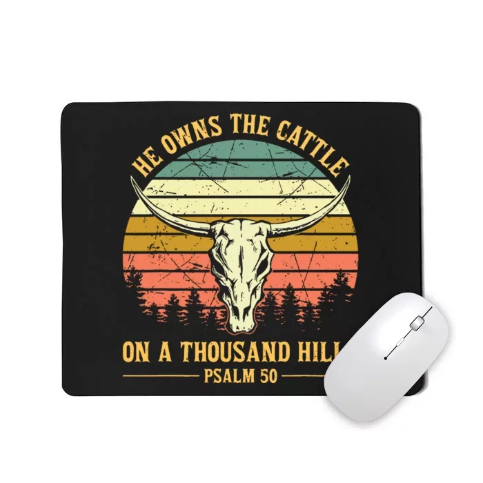 He Owns The Cattle On A Thousand Hills Bull Skull Christian Mousepad