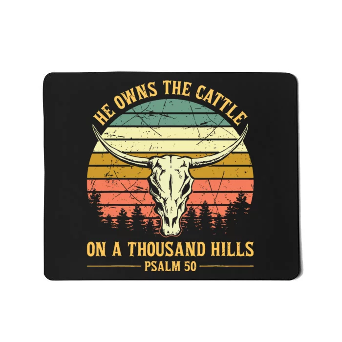 He Owns The Cattle On A Thousand Hills Bull Skull Christian Mousepad