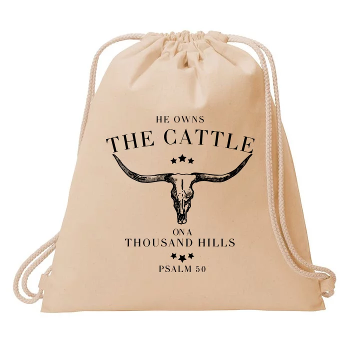 He Owns The Cattle On A Thousand Hills Drawstring Bag