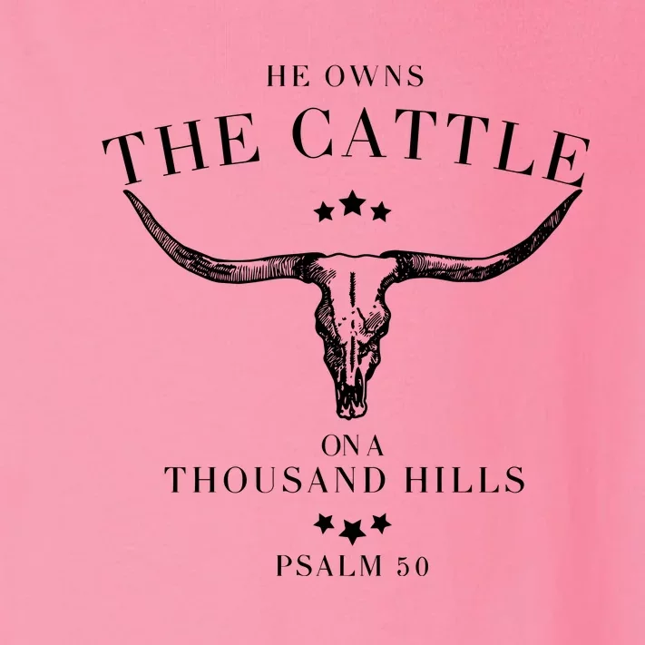 He Owns The Cattle On A Thousand Hills Toddler Long Sleeve Shirt