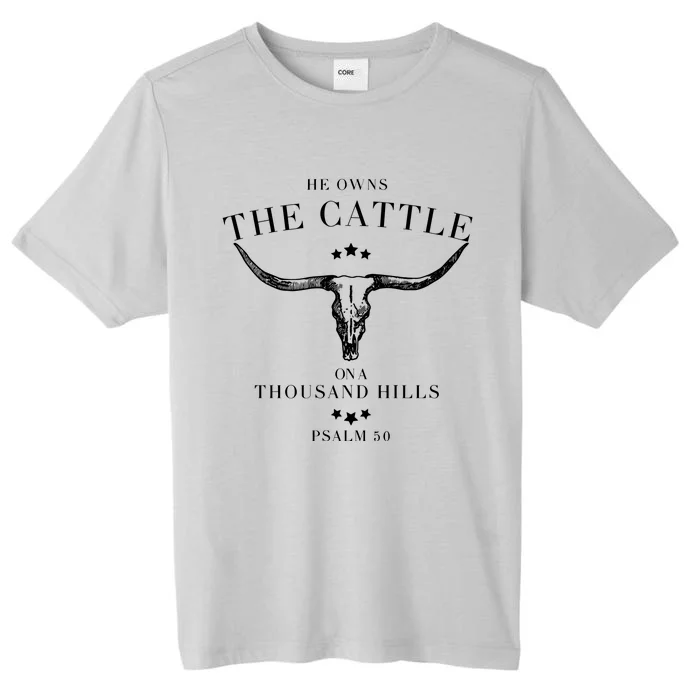 He Owns The Cattle On A Thousand Hills ChromaSoft Performance T-Shirt