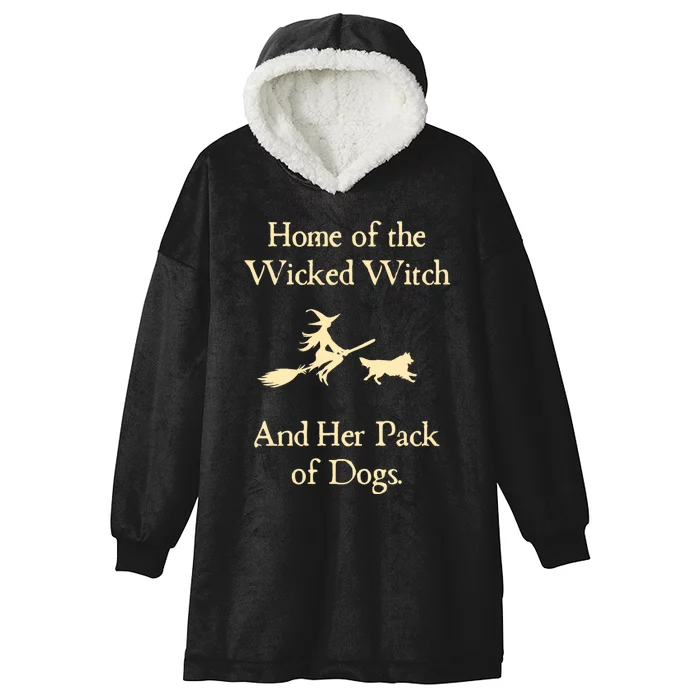 Home Of The Wicked Witch And Her Pack Of Dog Funny Halloween. Hooded Wearable Blanket