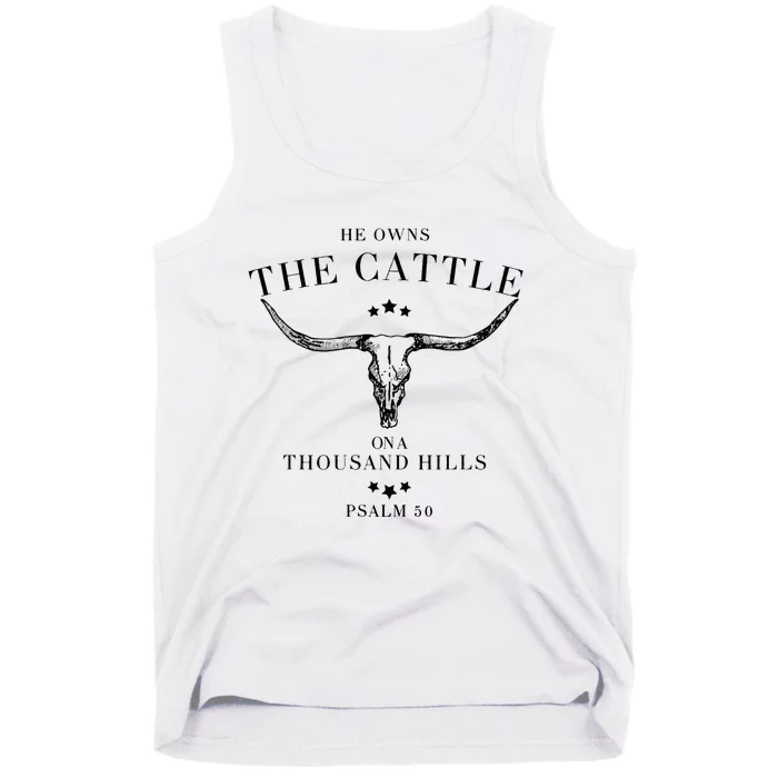 He Owns The Cattle On A Thousand Hills Tank Top