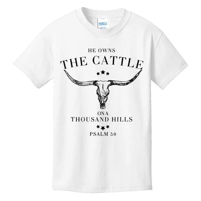 He Owns The Cattle On A Thousand Hills Kids T-Shirt