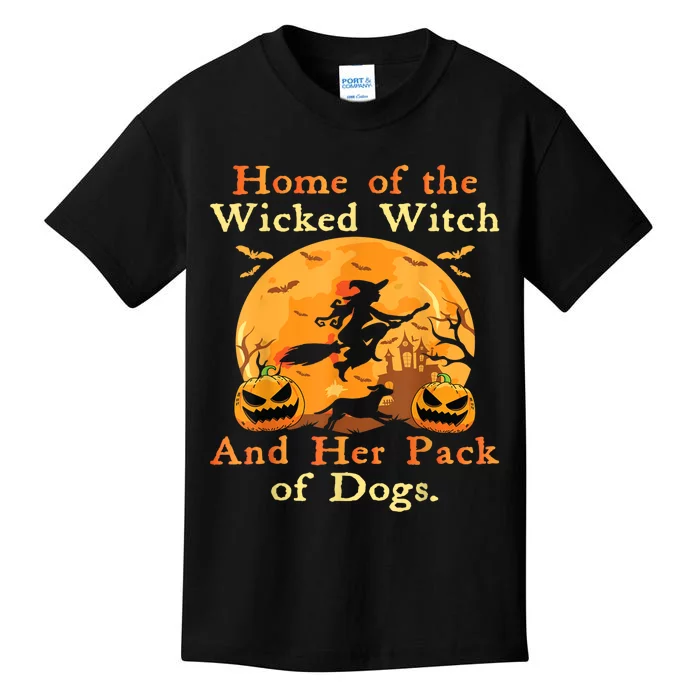 Home Of The Wicked Witch And Her Pack Of Dog Funny Kids T-Shirt