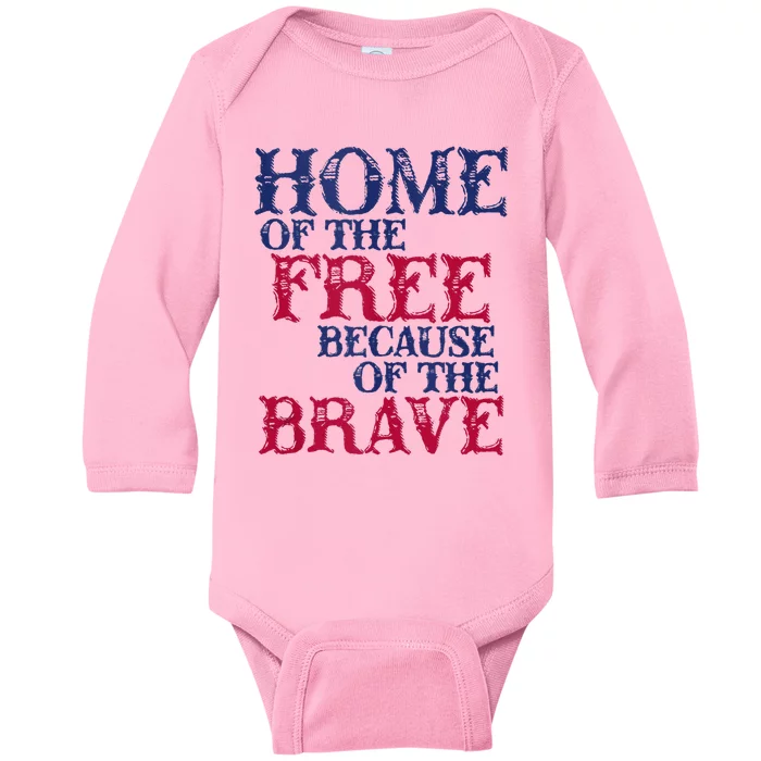 Home Of The Free Because Of The Brave Baby Long Sleeve Bodysuit