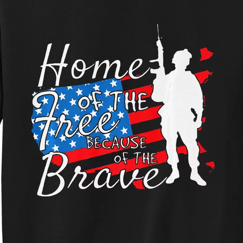 Home Of The Free Because Of The Brave July 4th Sweatshirt