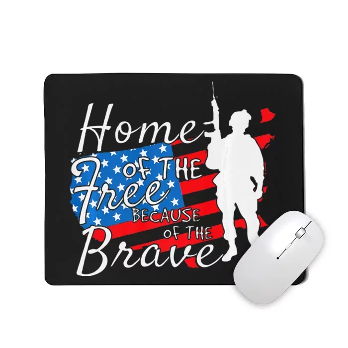 Home Of The Free Because Of The Brave July 4th Mousepad