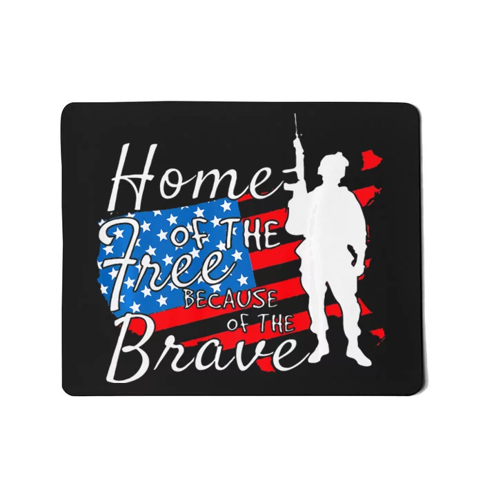 Home Of The Free Because Of The Brave July 4th Mousepad