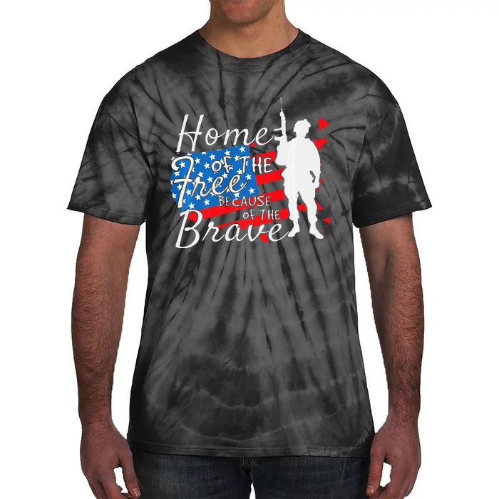 Home Of The Free Because Of The Brave July 4th Tie-Dye T-Shirt