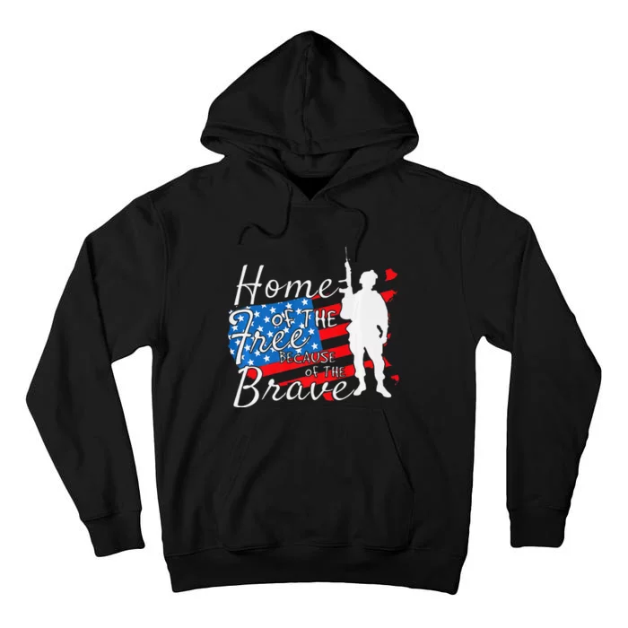 Home Of The Free Because Of The Brave July 4th Tall Hoodie