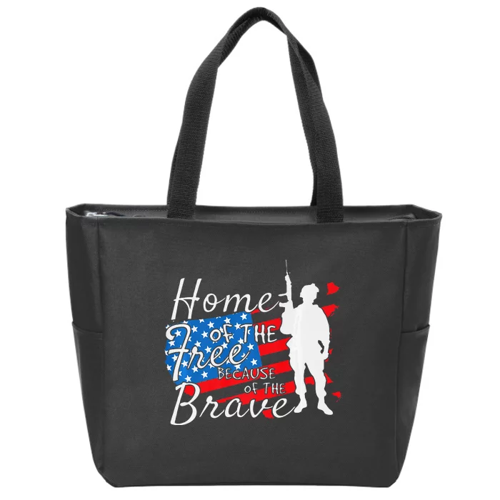 Home Of The Free Because Of The Brave July 4th Zip Tote Bag