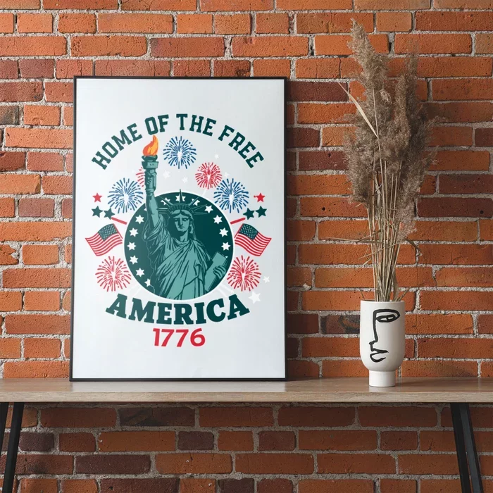 Home Of The Free The Statue Of Liberty 4th Of July Poster