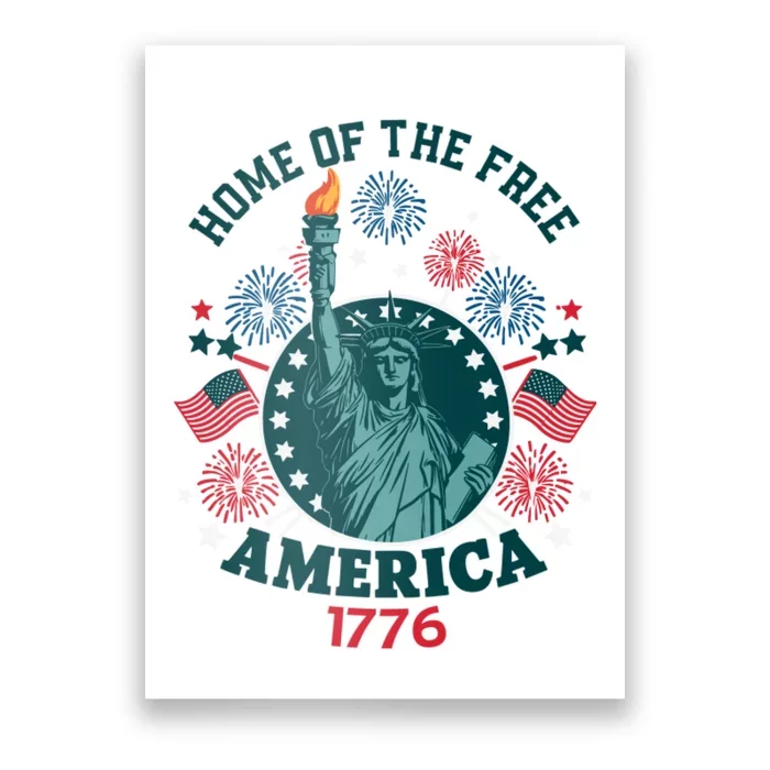 Home Of The Free The Statue Of Liberty 4th Of July Poster