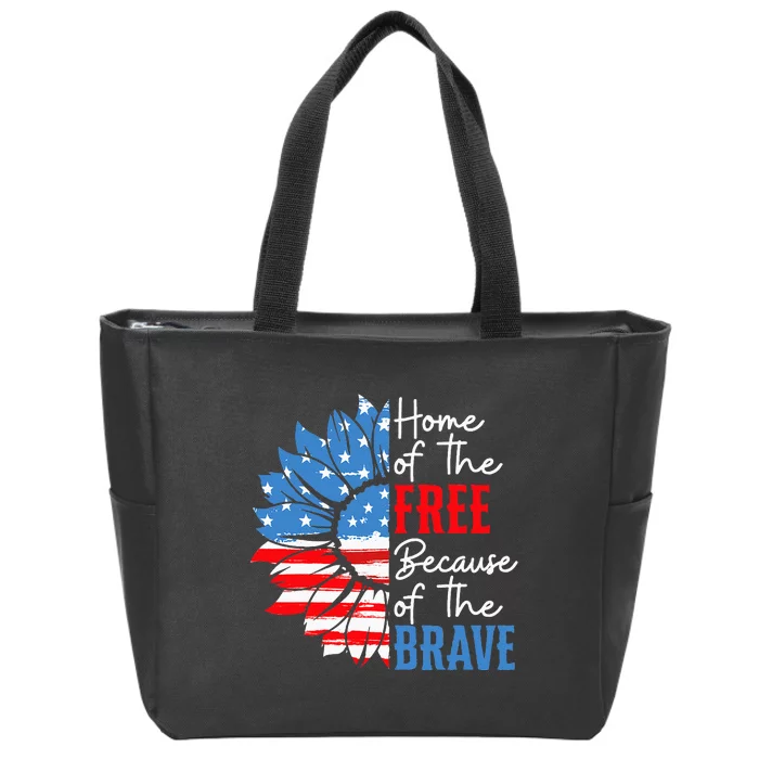 Home Of The Free Because Of The Brave Sunflower 4th Of July Zip Tote Bag